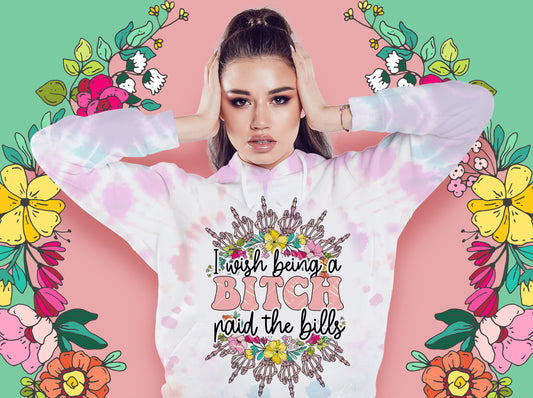 Wish Being a B**** Paid Bills Sweater